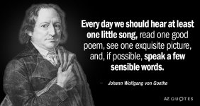 Quotation-Johann-Wolfgang-von-Goethe-Every-day-we-should-hear-at-least-one-little-song-11-18-06.jpg