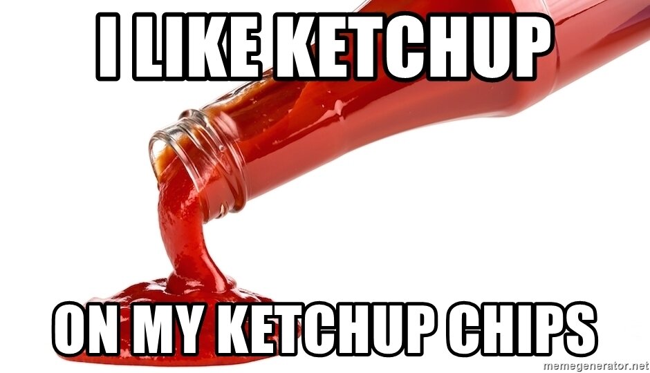 i-like-ketchup-on-my-ketchup-chips.jpg
