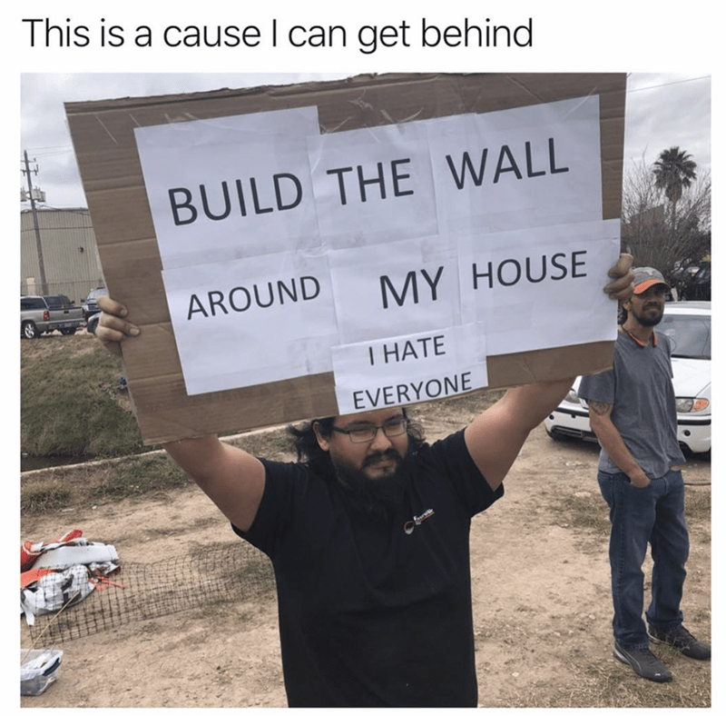 ads-build-the-wall-around-my-house-i-hate-everyone.png