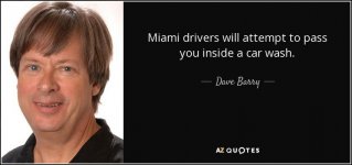 quote-miami-drivers-will-attempt-to-pass-you-inside-a-car-wash-dave-barry-104-15-45.jpg