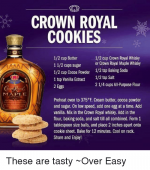 crown-royal-cookies-1-2-cup-butter-1-2-cup-crown-royal-4468012.png