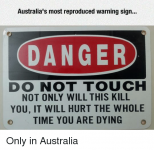 australias-most-reproduced-warning-sign-danger-do-not-touch-not-27750539.png